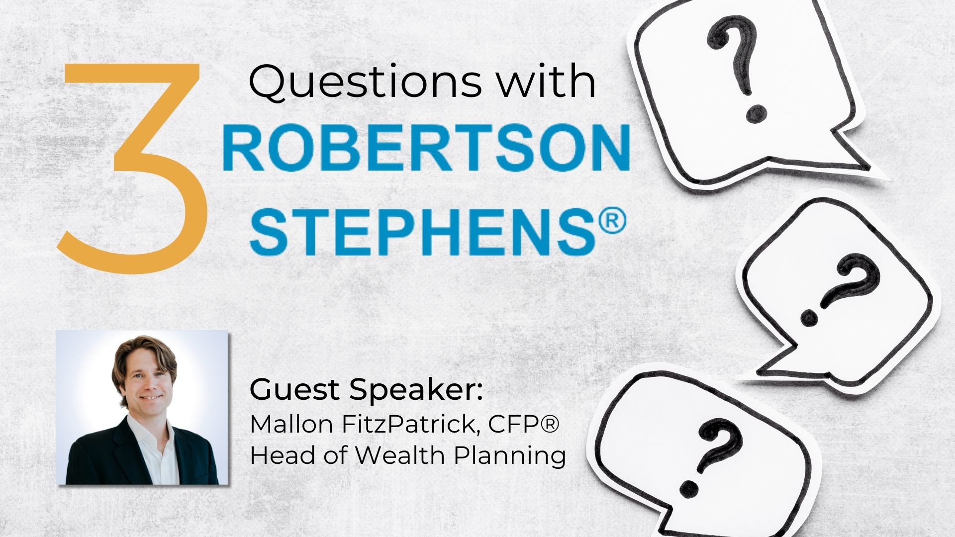 3 Questions with Robertson Stephens featuring Head of Wealth Planning, Mallon FitzPatrick